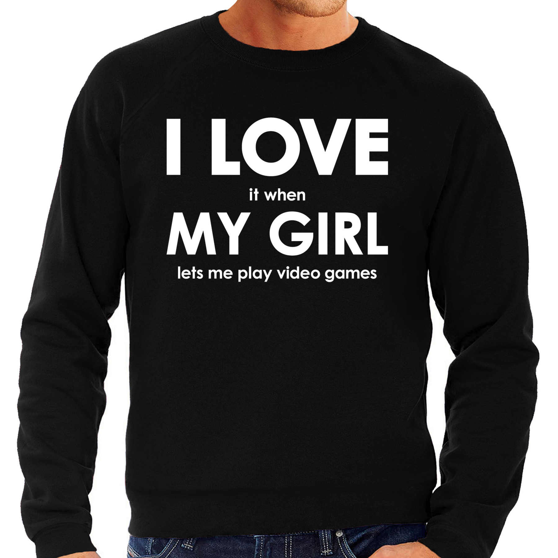 I love it when my girl lets me play video games cadeau sweater zwart heren