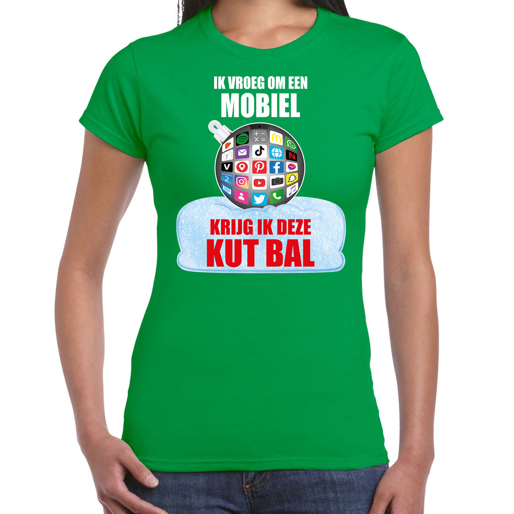 Kut Kerstbal shirt - Kerst outfit Ik vroeg om een mobiel krijg ik deze kut bal groen voor dames