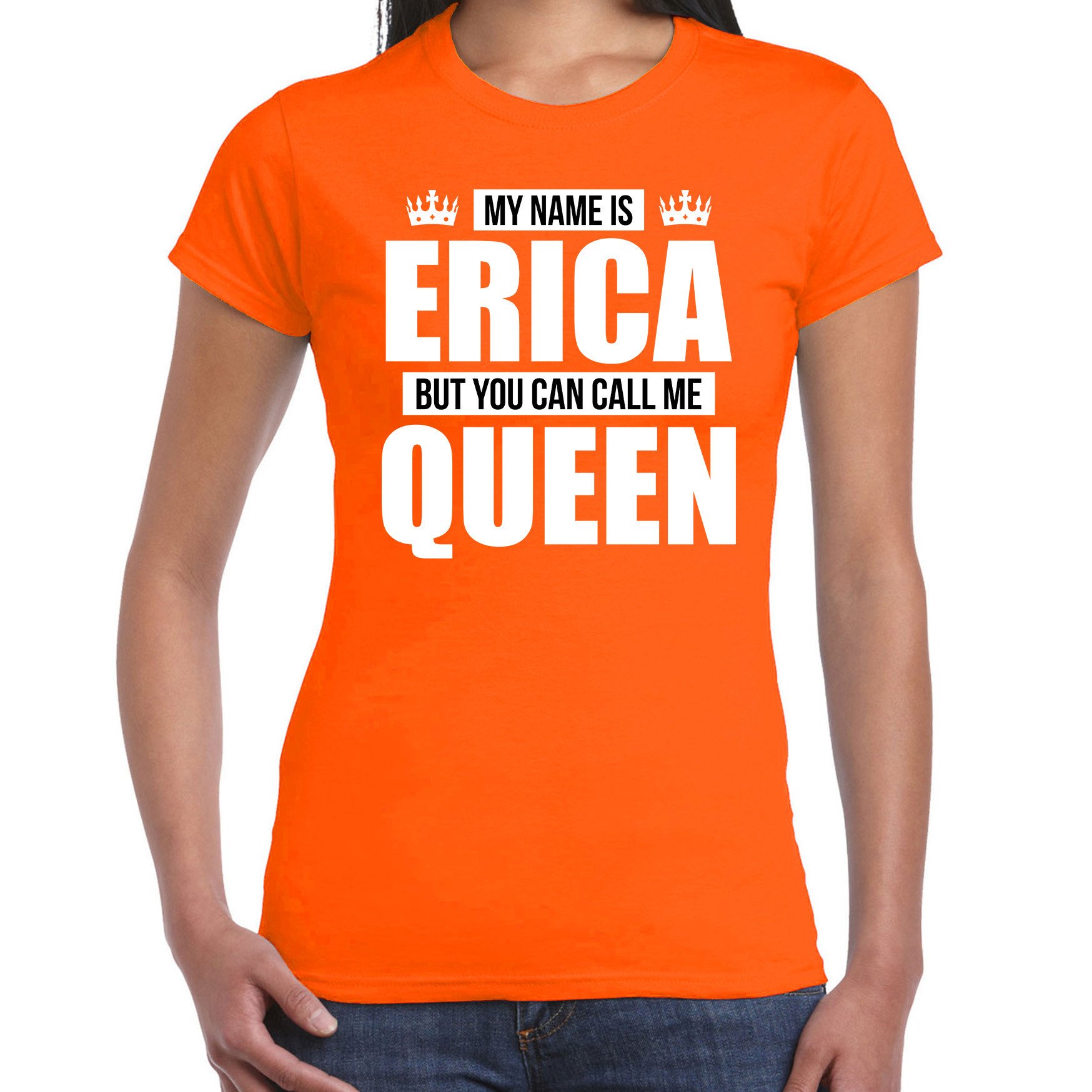 Naam cadeau t-shirt my name is Erica but you can call me Queen oranje voor dames