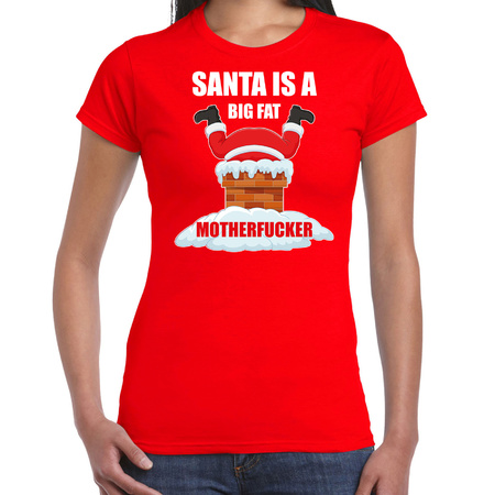 Fout Kerstshirt / outfit Santa is a big fat motherfucker rood voor dames