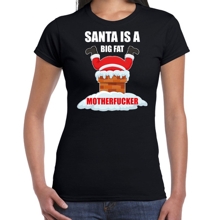 Fout Kerstshirt / outfit Santa is a big fat motherfucker zwart voor dames