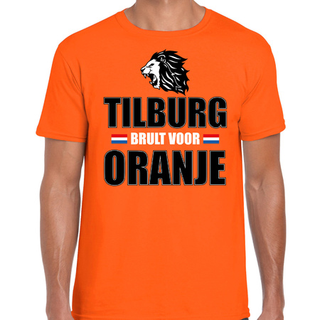 Oranje t-shirt Tilburg brult voor oranje heren - Holland / Nederland supporter shirt EK/ WK